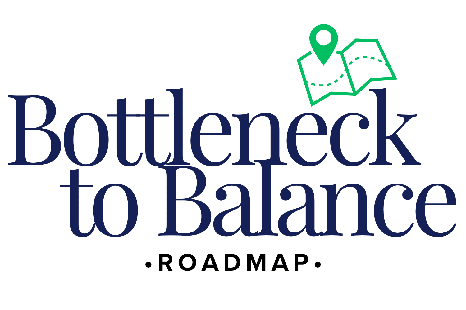 Bottleneck to Balance Roadmap guide